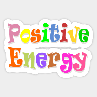 positive energy Sticker